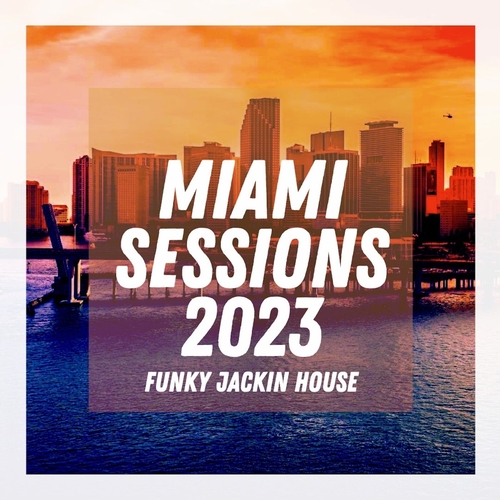 VA - Miami Sessions 2023 [PSR210]